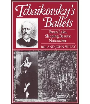 Tchaikovsky’s Ballets: Swan Lake, Sleeping Beauty, Nutcracker