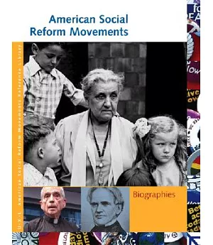 American Social Reform Movements: Biographies