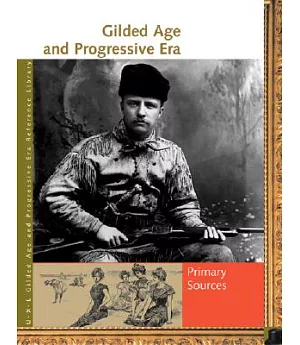 Gilded Age and Progressive Era: Primary Sources