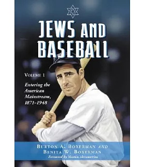 Jews And Baseball: Entering The American Mainstream, 1871-1948