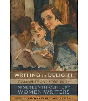Writing to Delight: Italian Short Stories by Nineteenth-century Women Writers