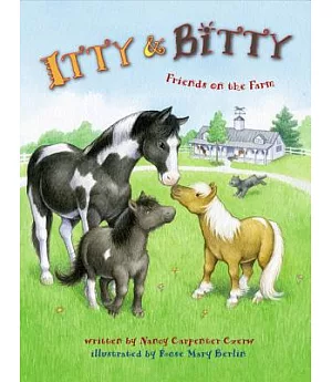 Itty And Bitty: Friends on the Farm