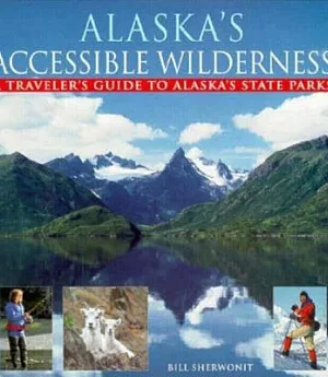 Alaska’s Accessible Wilderness