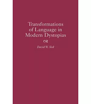 Transformations of Language in Modern Dystopias