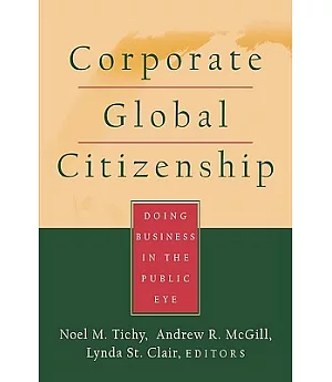 Corporate Global Citizenship: Doing Business in the Public Eye