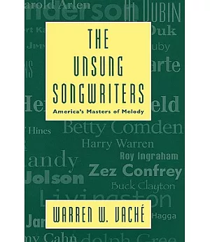 The Unsung Songwriters: America’s Masters of Melody
