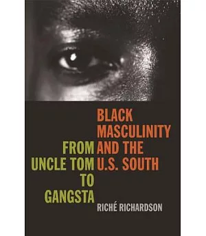Black Masculinity And the U.S. South