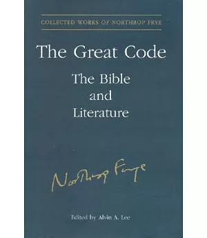 The Great Code: The Bible And Literature