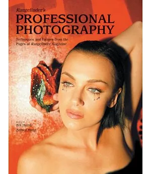Rangefinder’s Professional Photography: Techniques And Images from the Pages of Rangefinder Magazine