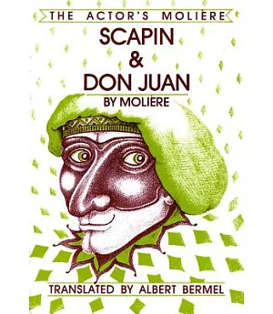 Scapin and Don Juan: In New Translations