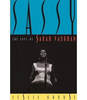Sassy: The Life of Sarah Vaughan
