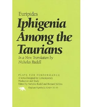 Iphigenia Among the Taurians: In a New Translation by Nicholas Rudall
