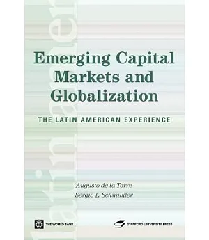 Emerging Capital Markets And Globalization: The Latin American Experience