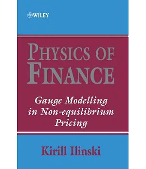 Physics of Finance: Gauge Modelling in Non-Equilibrium Pricing