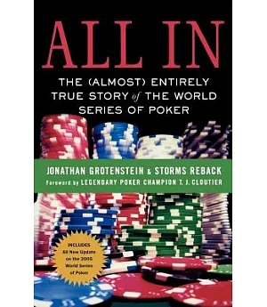 All in: The (Almost) Entirely True Story of the World Series of Poker
