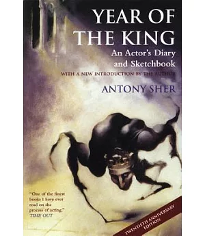 Year of the King: An Actor’s Diary And Sketcbook