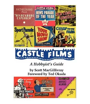 Castle Films: A Hobbyist’s Guide