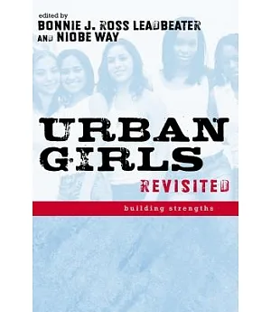 Urban Girls Revisited: Building Strengths