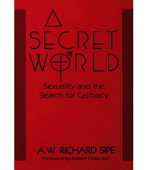 A Secret World: Sexuality and the Search for Celibacy