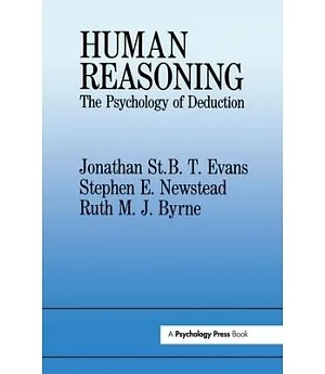 Human Reasoning: The Psychology of Deduction