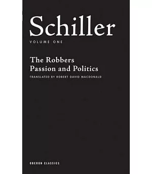 Schiller: The Robbers, Passion And Politics