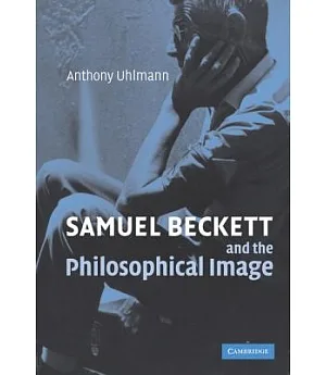 Samuel Beckett And the Philosophical Image
