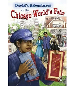 David’s Adventures at the Chicago World’s Fair