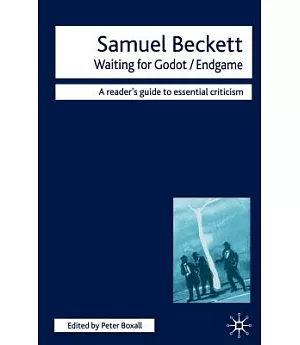 Samuel Beckett: Waiting for Godot-Endgame