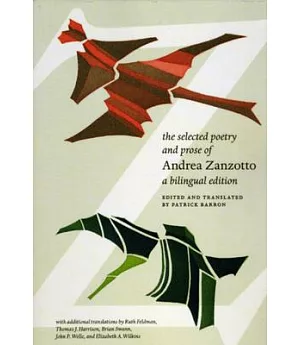 The Selected Poetry And Prose of Andrea Zanzotto