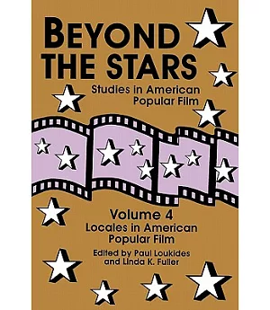 Beyond the Stars IV: Locales in American Popular Film