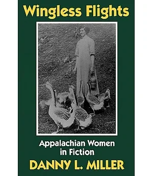 Wingless Flights: Appalachian Women in Fiction