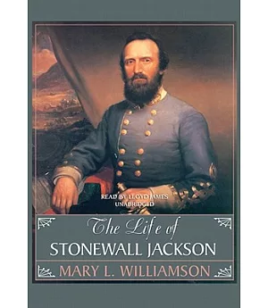 The Life of Stonewall Jackson: Library Edition