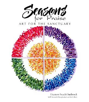 Seasons for Praise: Art for the Sanctuary