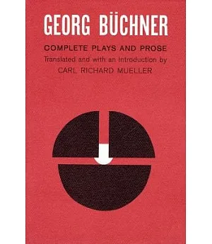 Georg Buchner: Complete Plays and Prose