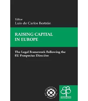 Raising Capital in Europe: The Legal Framework Following the Eu Prospectus Directive