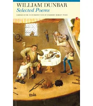 William Dunbar: Selected Poems