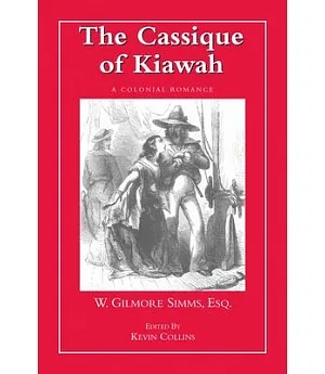 Cassique of Kiawah: A Colonial Romance