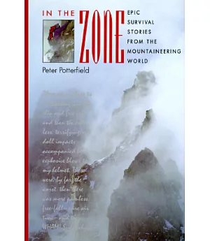 In the Zone: Epic Survival Stories from the Mountaineering World