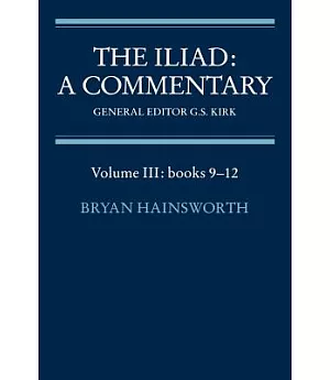 The Iliad: A Commentary : Books 9-12
