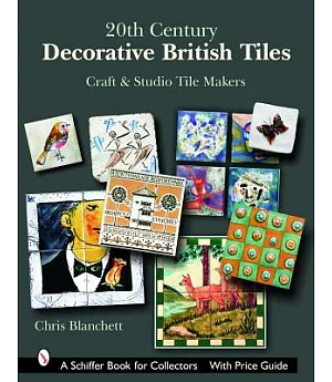 20th Century Decorative British Tiles: Craft And Studio Tile Makers