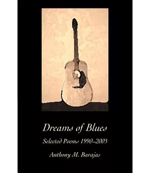Dreams of Blues: Selected Poems 1990-2005