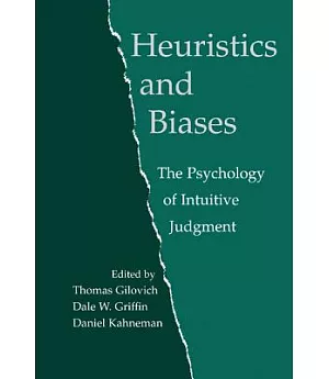 Heuristics and Biases: The Psychology of Intuitive Judgement