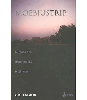 Moebius Trip: Digressions from India’s Highways