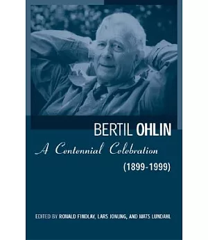 Bertil Ohlin: A Centennial Celebration, 1899-1999