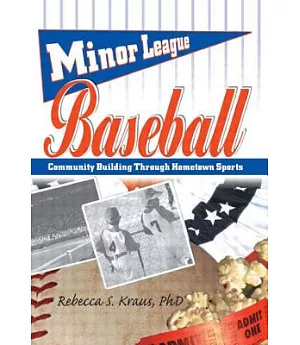 Minor League Baseball: Community Building Through Hometown Sports