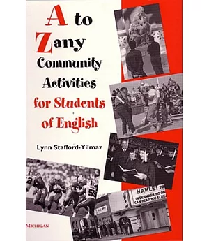 A to ZAny Community Activities for Students of English