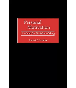 Personal Motivation: A Model for Decision Making