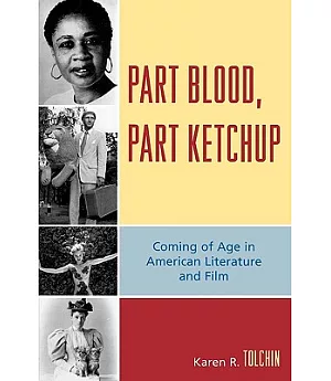 Part Blood, Part Ketchup: Coming of Age in American Literature and Film