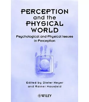 Perception and the Physical World: Psychology and Philosophical Issues in Perception