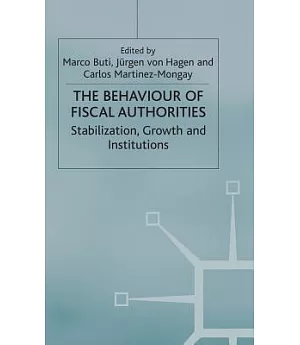 The Behaviour of Fiscal Authorities: Stabilisation, Growth and Institutions